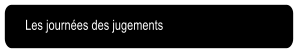 Les journ�es des jugements