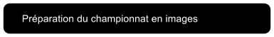 Pr�paration du championnat en images