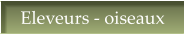 Eleveurs - oiseaux