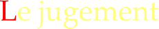 Le jugement