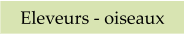 Eleveurs - oiseaux