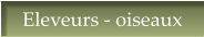 Eleveurs - oiseaux