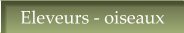 Eleveurs - oiseaux