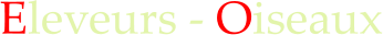 Eleveurs - Oiseaux