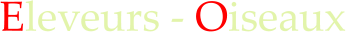Eleveurs - Oiseaux