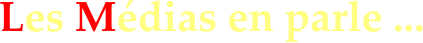 Les M�dias en parle ...