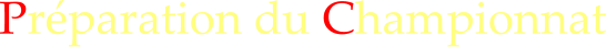 Pr�paration du Championnat
